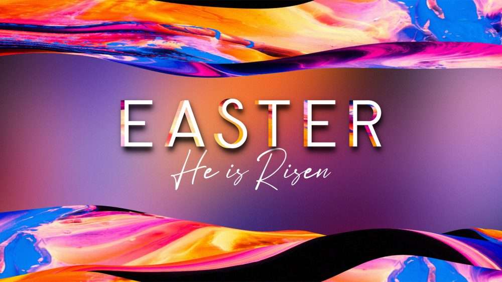 He is Risen!